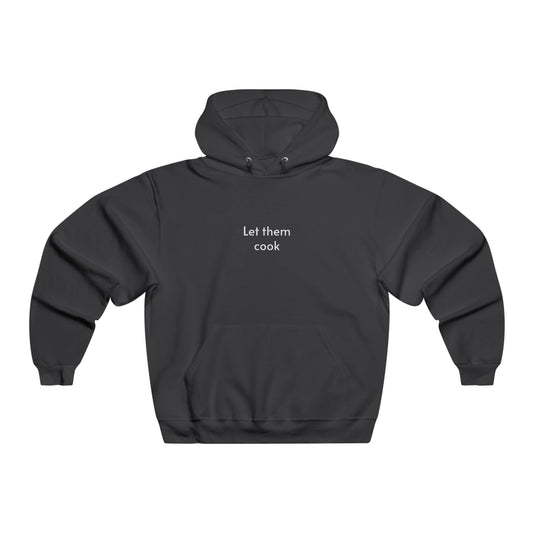 Let them cook Hooded Sweatshirt